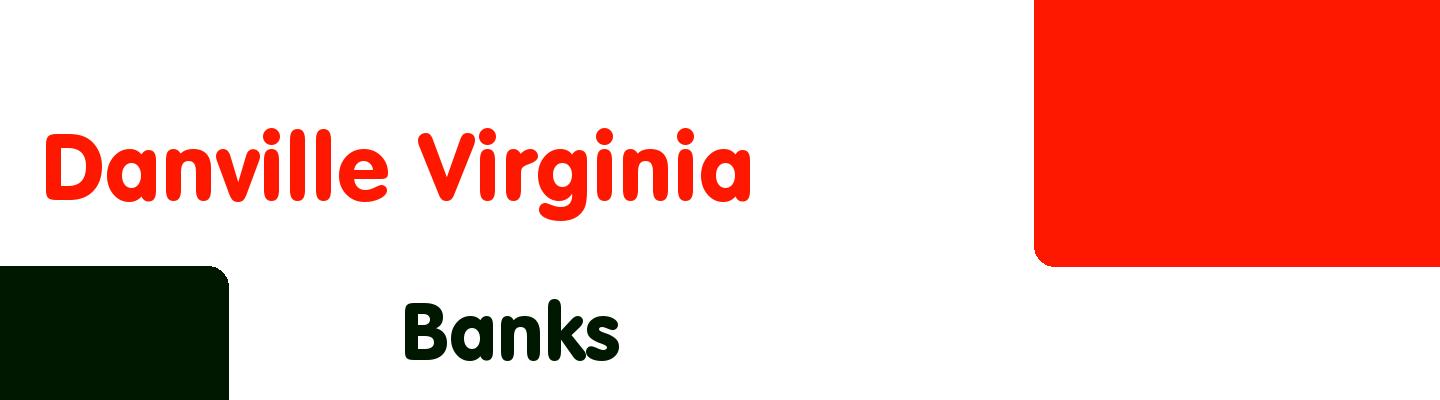 Best banks in Danville Virginia - Rating & Reviews